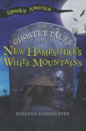 Ghostly Tales of New Hampshire's White Mountains